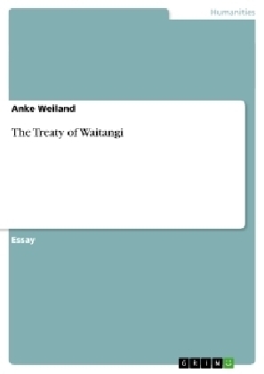 The Treaty of Waitangi - Anke Weiland