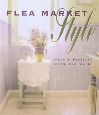 Flea Market Style - Jerri Farris, Tim Himsel