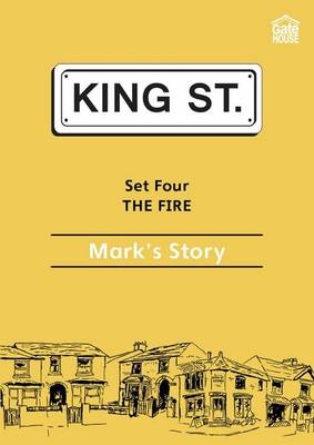 The Fire: Mark's Story - Iris Nunn