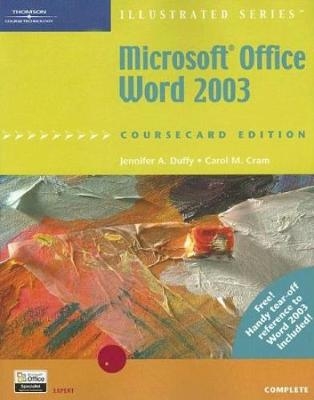 Microsoft Office Word 2003, Illustrated Complete, CourseCard Edition - Carol Cram, Jennifer Duffy