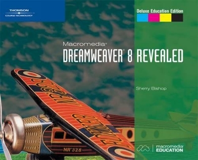 Macromedia Dreamweaver 8 Revealed - Sherry Bishop