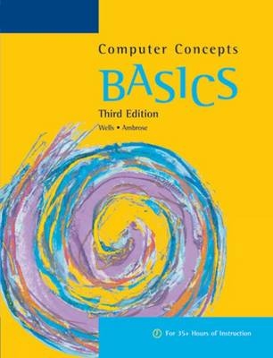 Computer Concepts BASICS - Dolores Wells, Ann Ambrose