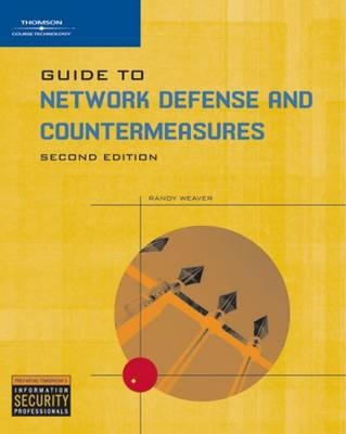 Guide to Network Defense and Countermeasures - Randy Weaver