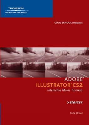 Adobe Illustrator CS2 Interactive Movie Tutorials - Karla Stroud