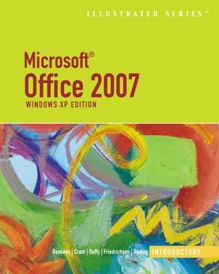 Microsoft Office 2007 - Illustrated Introductory - Elizabeth Eisner Reding, David Beskeen, Carol Cram, Jennifer Duffy, Tim Duffy