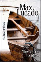 The The Gospel of Mark - Max Lucado
