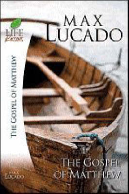 The Gospel of Matthew - Max Lucado