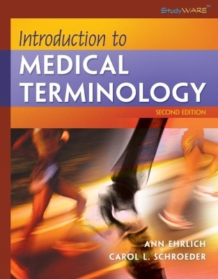 Introduction to Medical Terminology - Carol Schroeder, Ann Ehrlich