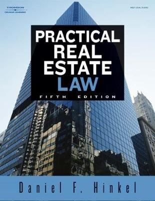 Practical Real Estate Law - Daniel F. Hinkel