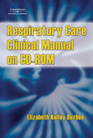 Respiratory Care Clinical Manual on CD-ROM - Elizabeth Buzbee