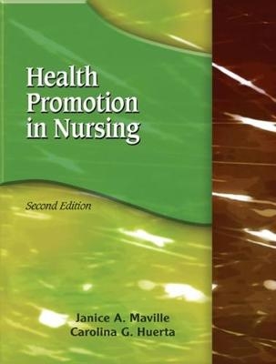 Health Promotion in Nursing - Janice Maville, Carolina Huerta