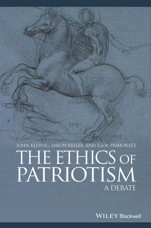 The Ethics of Patriotism - John Kleinig, Simon Keller, Igor Primoratz