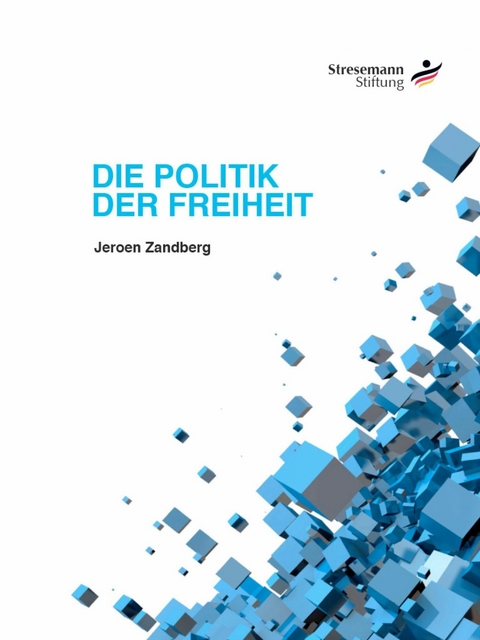 Die Politik der Freiheit - Jeroen Zandberg