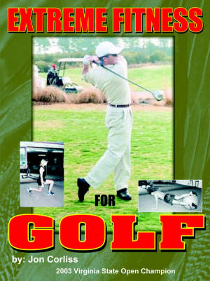 Extreme Fitness For Golf - Jon Corliss