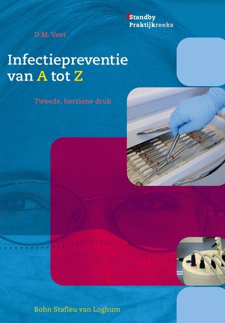 Infectiepreventie Van a Tot Z - D M Voet