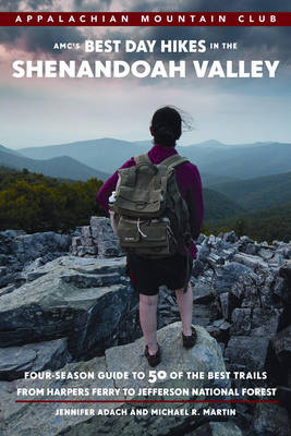 Amc's Best Day Hikes in the Shenandoah Valley - Jennifer Adach, Michael Martin