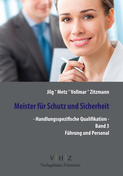 Meister für Schutz und Sicherheit - Handlungsspezifische Qualifikation - Manfred Jilg, Peter Metz, Peter Vollmar, Jörg Zitzmann