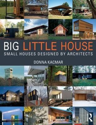 BIG little house - Donna Kacmar