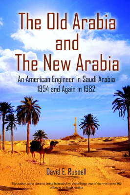 The Old Arabia and The New Arabia - David E. Russell