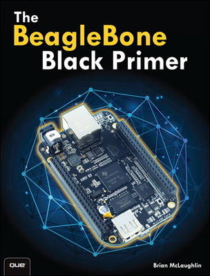 The BeagleBone Black Primer - Brian McLaughlin