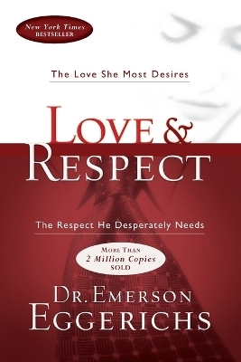 Love and   Respect - Dr. Emerson Eggerichs