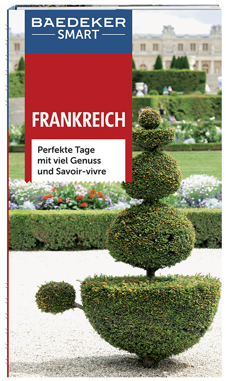 Baedeker SMART Reiseführer Frankreich - Joachim Nagel, Ann F. Stonehouse, Nick Inman