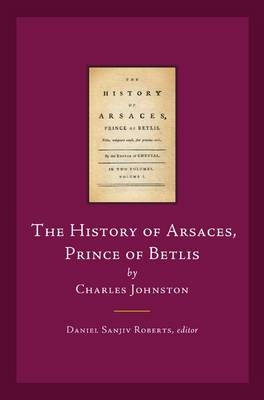 The History of Arsaces, Prince of Betlis - Charles Johnstone