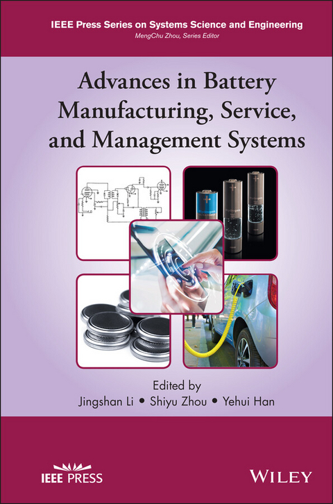 Advances in Battery Manufacturing, Service, and Management Systems - 