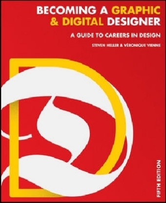 Becoming a Graphic and Digital Designer - Steven Heller, Veronique Vienne