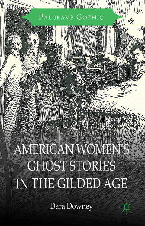 American Women's Ghost Stories in the Gilded Age - D. Downey