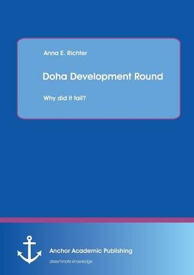 Doha Development Round: Why did it fail? - Anna Richter