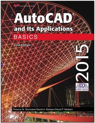 AutoCAD and Its Applications: Basics - Terence M Shumaker, David A Madsen, David P Madsen