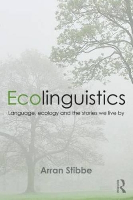 Ecolinguistics - Arran Stibbe