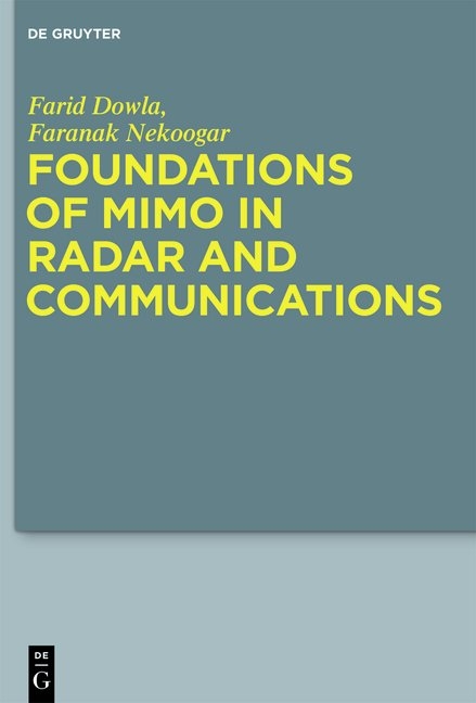 Foundations of MIMO in Radar and Communications - Farid Dowla, Faranak Nekoogar