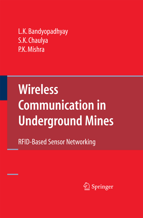 Wireless Communication in Underground Mines - L. K. Bandyopadhyay, S. K. Chaulya, P. K. Mishra