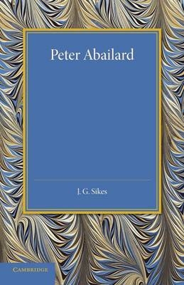 Peter Abailard - J. G. Sikes