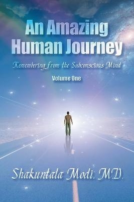 An Amazing Human Journey - Shakuntala Shakuntala Modi