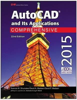 AutoCAD and Its Applications Comprehensive 2015 - Terence M Shumaker, David A Madsen, David P Madsen, Jeffrey A Laurich, J C Malitzke
