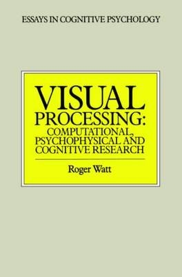 Visual Processing - Roger Watt