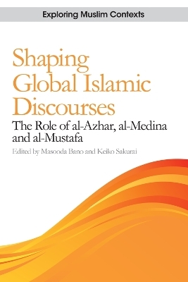 Shaping Global Islamic Discourses - 