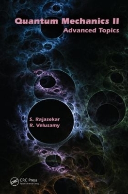 Quantum Mechanics II - S. Rajasekar, R. Velusamy