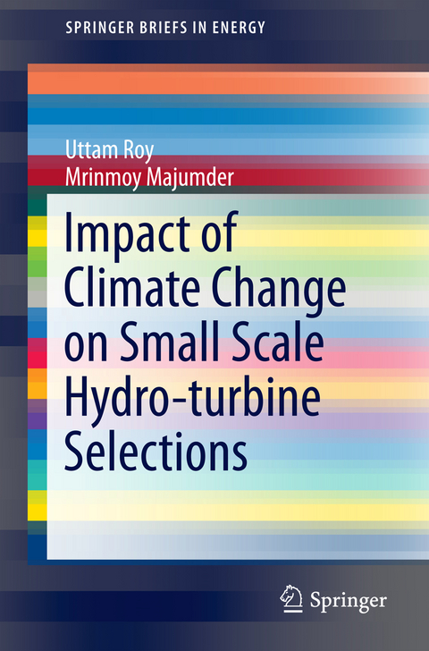 Impact of Climate Change on Small Scale Hydro-turbine Selections - Uttam Roy, Mrinmoy Majumder