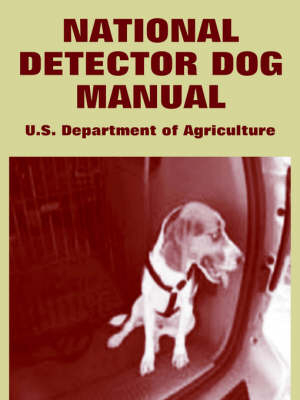 National Detector Dog Manual -  U S Department of Agriculture