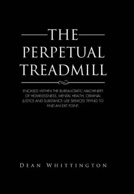 The Perpetual Treadmill - Dr Dean Whittington