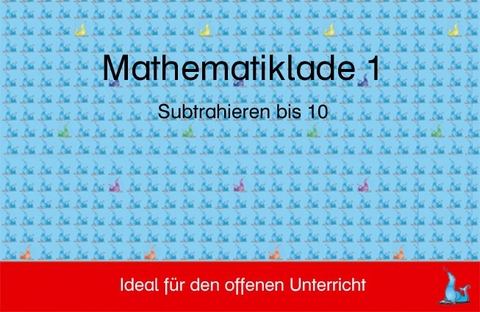 Mathelade 1 - Subtrahieren bis 10 - Renate Hofmann, Lieselotte Pacher