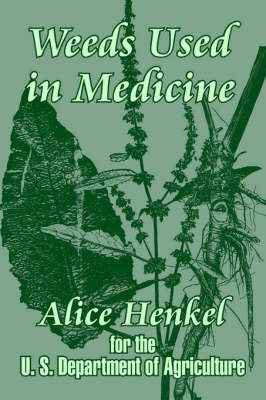 Weeds Used in Medicine - Alice Henkel