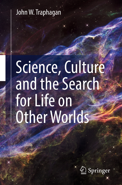 Science, Culture and the Search for Life on Other Worlds - John W. Traphagan