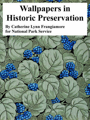 Wallpapers in Historic Preservation - Catherine Lynn Frangiamore,  National Park Service