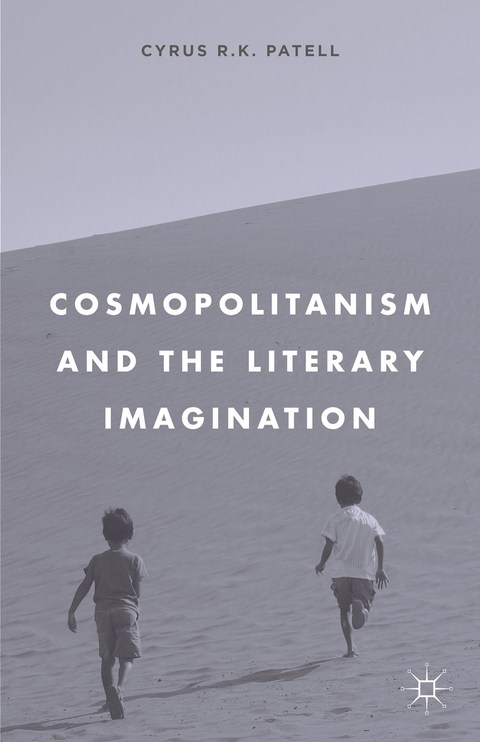 Cosmopolitanism and the Literary Imagination - C. Patell