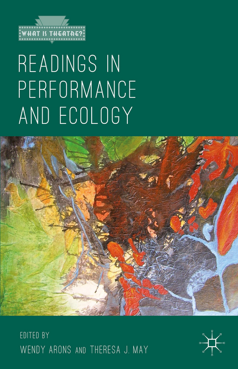 Readings in Performance and Ecology - Wendy Arons, Theresa J. May